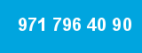 971 796 40 90